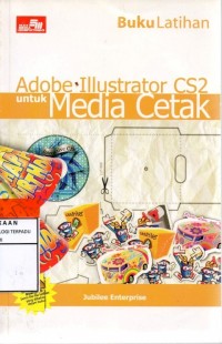 Buku latihan : adobe illustrator cs 2 untuk media cetak