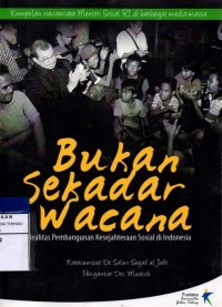 Bukan sekedar wacana : realitas pembangunan kesejahteraan sosial di indonesia