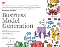 Image of Business Model Generation: pedoman bagi para Visioner, Penggerak Perubahan dan Pendobrak