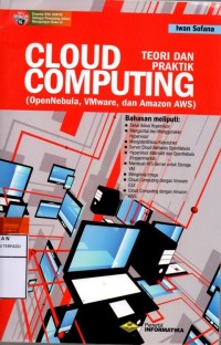 Cloud computing : teori dan praktik (opennebula, vmware, dan amazon aws)