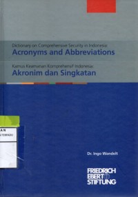 Dictonary on comprehensive security in Indonesia: Acronyms and abbreviations