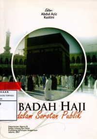 Ibadah haji dalam sorotan publik