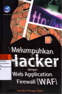 Melumpuhkan hacker dengan web application firewall (WAF)