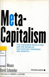 MetaCapitalism the E-Business revolution and the design of 21st-century companies and markets