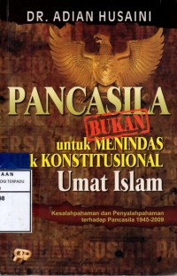 Pancasila bukan untuk menindas hak konstitusional umat islam