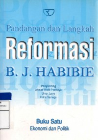Pandangan dan langkah reformasi B.J.Habibie