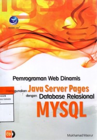 Pemrograman web dinamis menggunakan java server pages dengan database relasional mysql