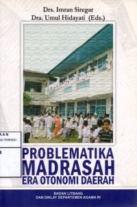 Image of Problematika madrasah era otonomi daerah