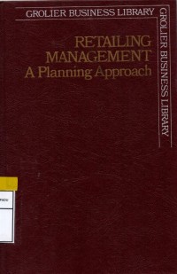 Grolier business library: Retailing management a palnning approach