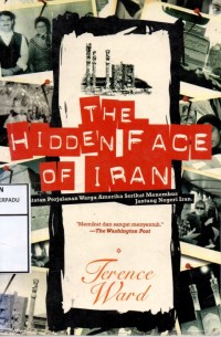 The hidden face of Iran catatan perjalan warga Amerika Serikat menembus jantung negeri Iran