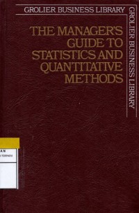 Grolier business library: The manager's guide to statistics and quantitative methods