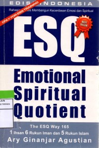 Rahasia sukses membangun kecerdasan emosi dan spiritual quotient (ESQ)