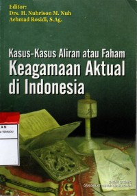 Kasus-kasus aliran atau faham keagamaan aktual di Indonesia