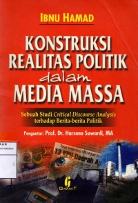 Konstruksi realitas politik dalam media massa