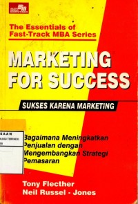 Marketing for success = sukses karena marketing