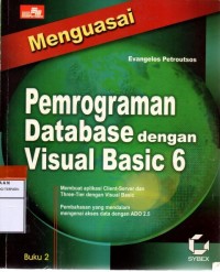 Menguasai pemrograman database dengan visual basic 6