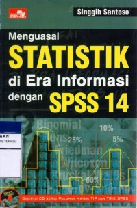 Menguasai statistik di era informasi dengan spss 14