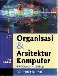Organisasi dan arsitektur komputer : rancangan kinerja