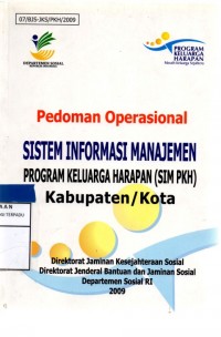 Pedoman operasional sistem informasi manajemen program keluarga harapan (SIM PKH) kabupaten/kota