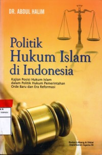 Politik hukum islam di Indonesia