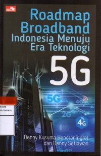 Roadmap broadband indonesia menuju era teknologi 5 G