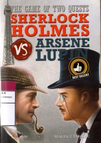 The came of two quest : sherlock holmes vs arsene lupin
