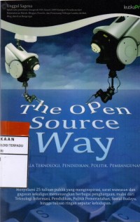 the open source way : cakrawala teknologi, pendidikan, politik, pembangunan