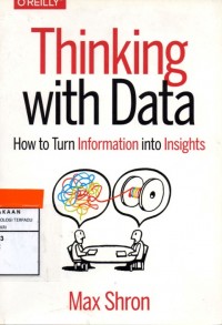 Image of Thinking with data : how to turn information into insights