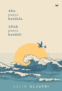 Image of Aku Punya Kendala, Allah Punya Kendali