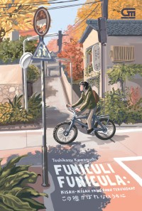 Image of Funiculi Funicula: Kisah-Kisah yang Baru Teruangkap