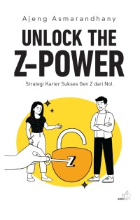 Image of Unlock The Z-Power: Strategi Karier Sukses Gen Z dari Nol